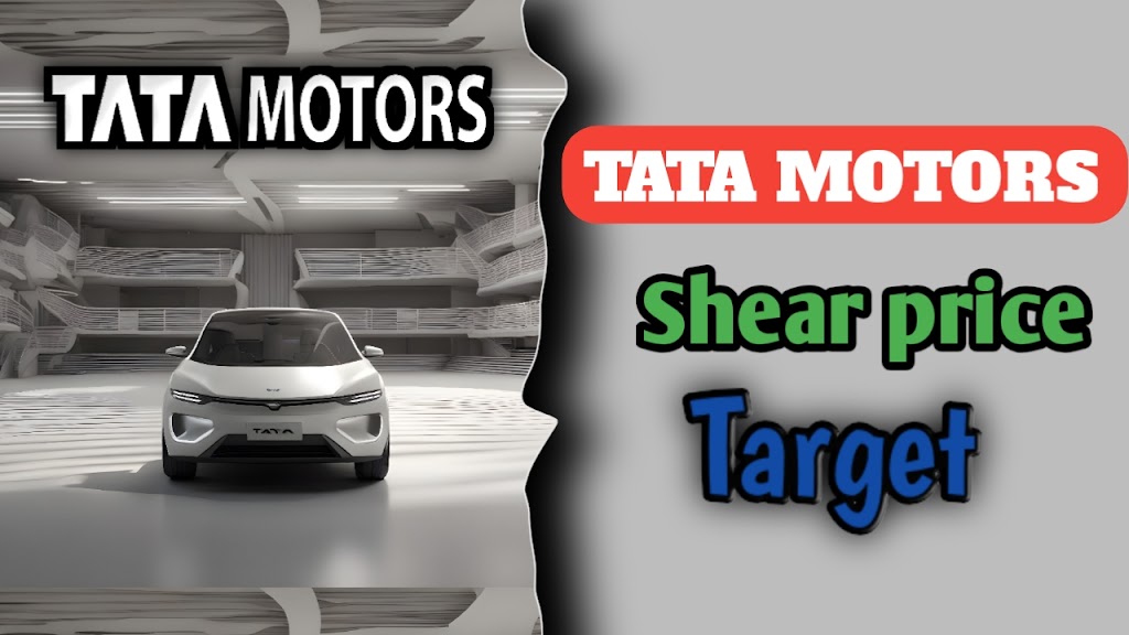 Tata Motors share price target 2024,2025,2026 to 2030 | Tata Motors का 2025 का target क्या होगा?